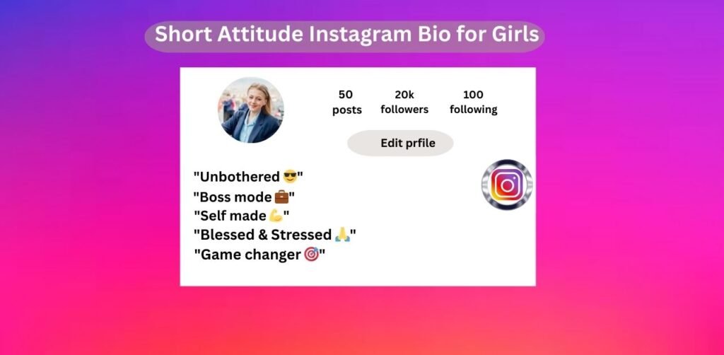 Short Attitude Instagram Bio for Girls