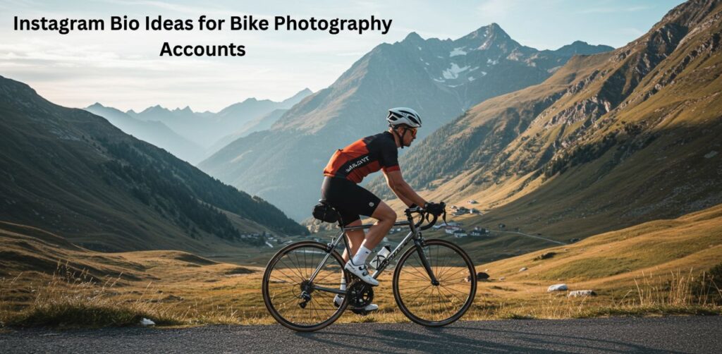 Instagram Bio Ideas for Bike Photography Accounts