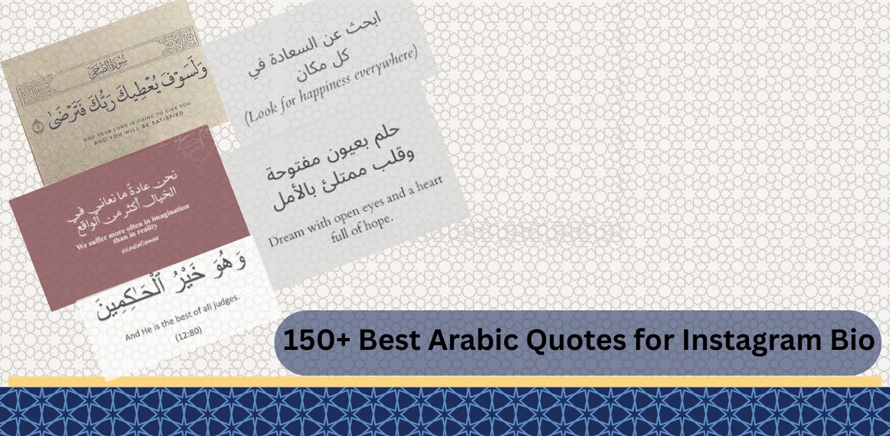 150+ Best Arabic Quotes for Instagram Bio to Make Your Profile Stand Out in 2025